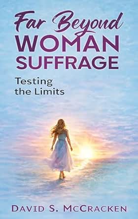 Far Beyond Woman Suffrage