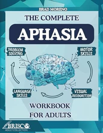 The Complete Aphasia Workbook for Adults