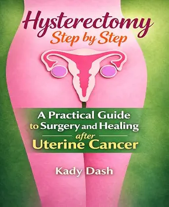 Hysterectomy Step by Step