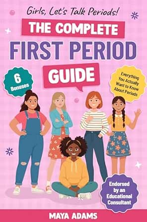 Girls, Let’s Talk Periods! The Complete First Period Guide