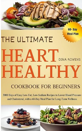 The Ultimate Heart Healthy Cookbook for Beginners