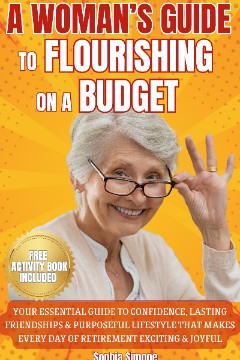 A Woman's Guide to Thriving on a Budget in Retirement 