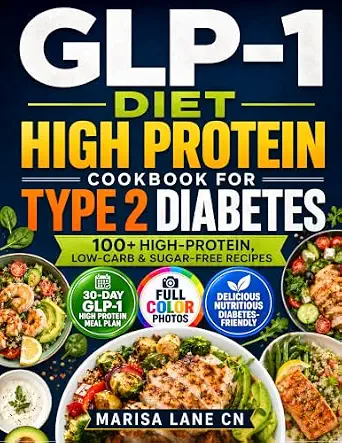 GLP-1 Diet High Protein Cookbook For Type 2 Diabetes