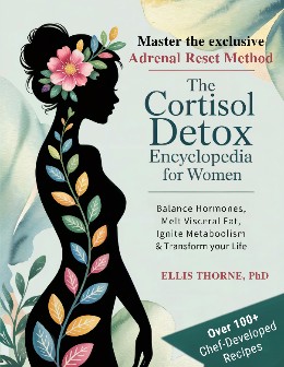 The Cortisol Detox Encyclopedia for Women 