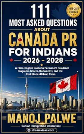 111 MOST ASKED QUESTIONS ABOUT CANADA PR FOR INDIANS 2026 - 2028