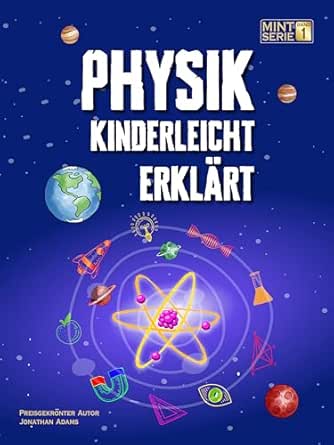 Physik Kinderleicht Erklärt