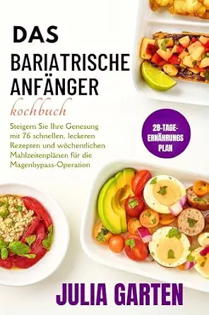 Das Bariatrische Anfänger Kochbuch