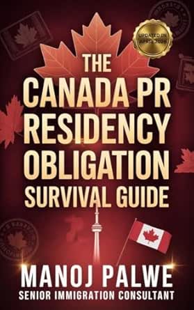 Canadian PR_Residency Obligation Survival Guide updated on 07-Apr-26