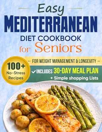 Easy Mediterranean Diet Cookbook for Seniors