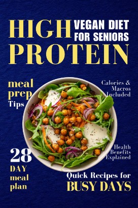 High-Protein Vegan Diet for Seniors