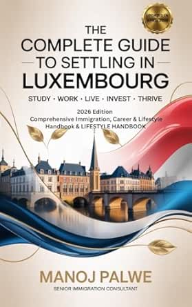The Complete Guide To Settling In Luxembourg 2026