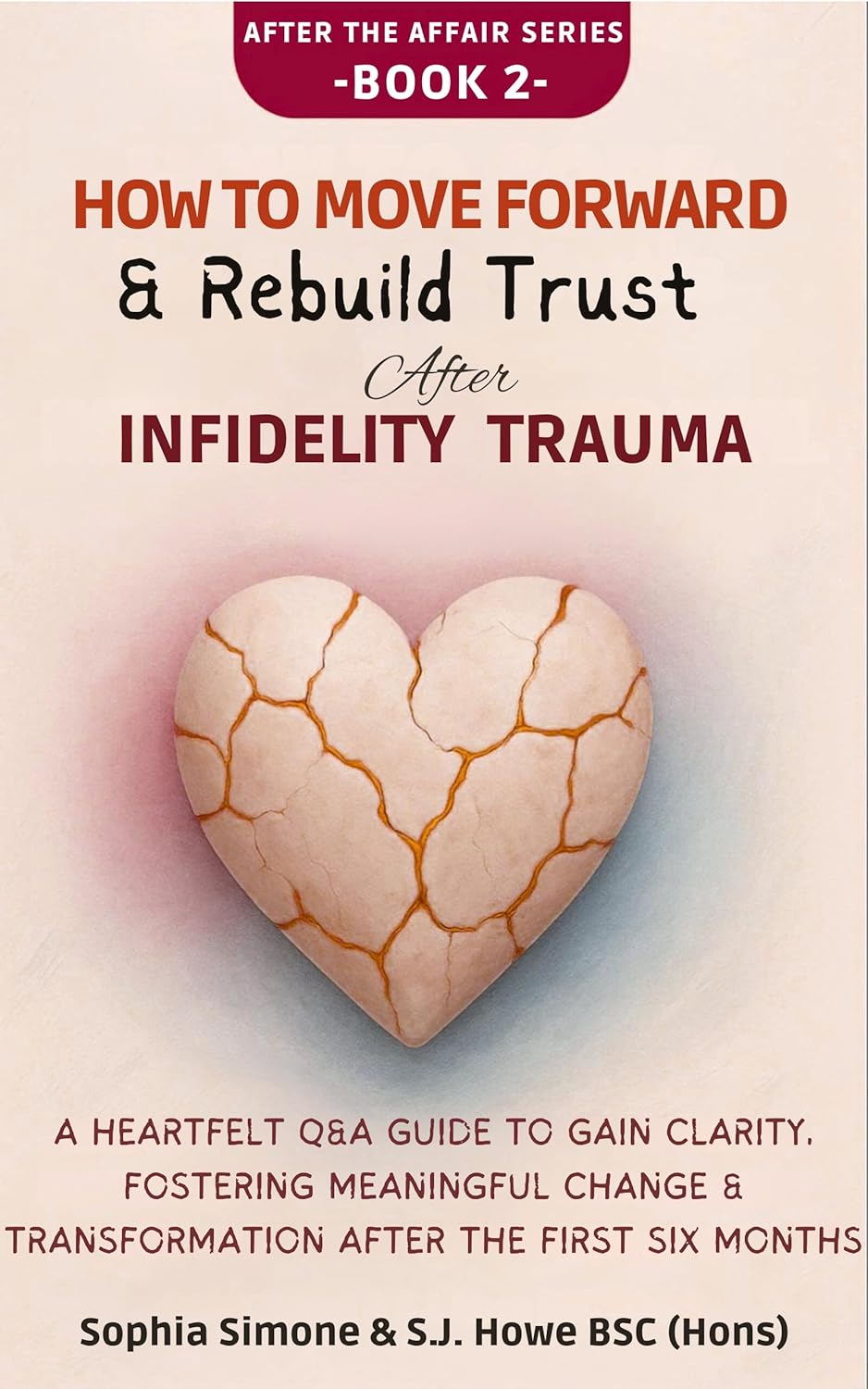 How to Move Forward & Rebuild Trust After Infidelity Trauma