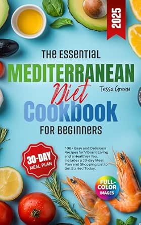 The Essential Mediterranean Diet Cookbook for Beginners