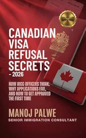 CANADIAN VISA REFUSAL SECRETS — 2026 updated on 11-Apr-26